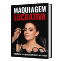 Maquiagem Lucrativa: Transforme Beleza em Renda | Guia PLR